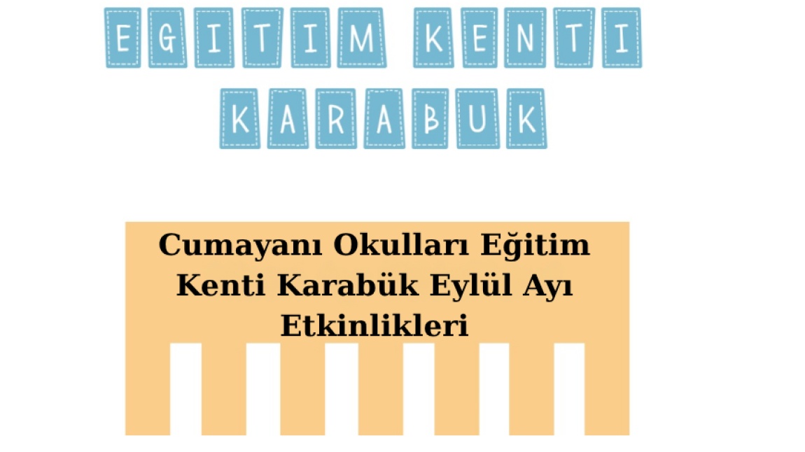Eğitim Kenti Karabük Eylül Etkinliklerimiz